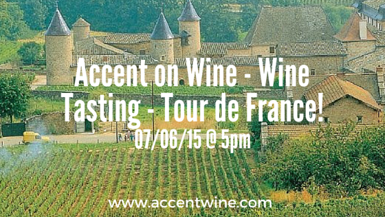 Accent on Wine - Wine Tasting - Tour de France