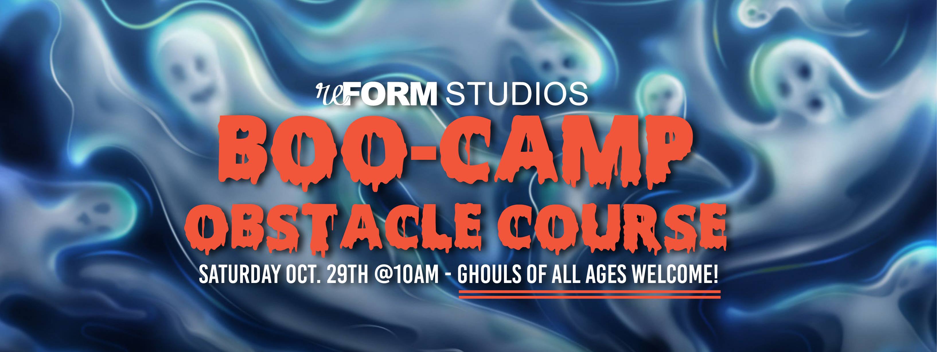 Boo Camp Obstacle Course - Reform Studios