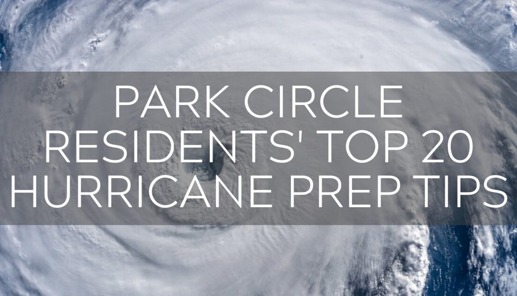 Park Circle Residents' Top 20 Hurricane Prep Tips