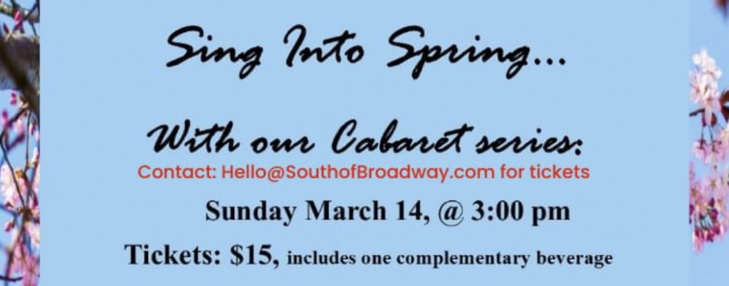 Sing into Spring - South of Broadway Theater