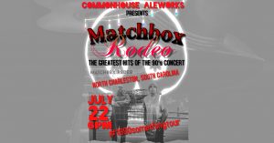 Matchbox Rodeo at Commonhouse Aleworks
