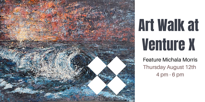 Venture X Art Walk featuring Michala Morris
