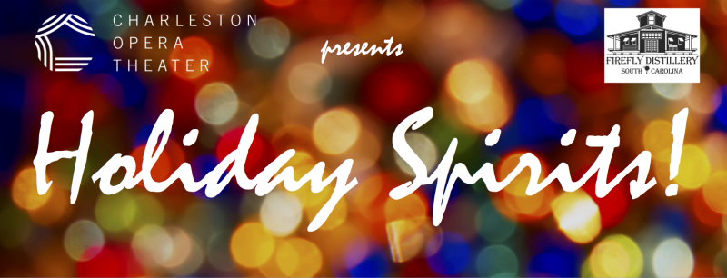 Charleston Opera Theater Presents Holiday Spirits at Firefly