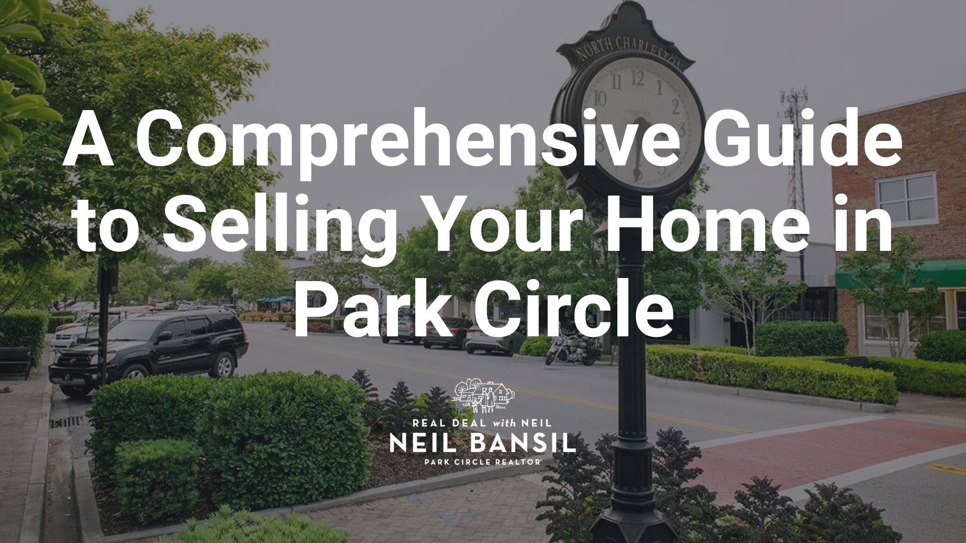 A Comprehensive Guide to Selling Your Home in Park Circle